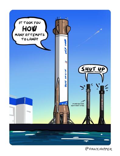 New Glenn: It took you how many attempts to land?

Falcon 9: Shut up.