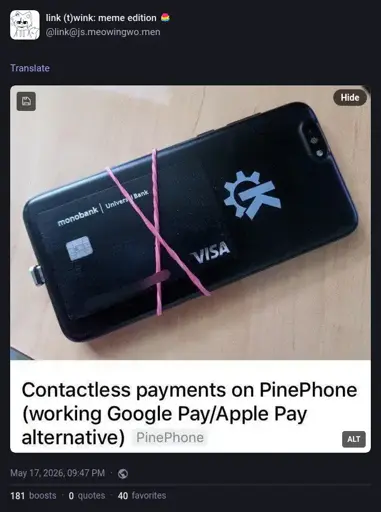 Mastodon post with no text and an image showing a Monobank card strapped to the back of a Pinephone with some rubber bands. The text within the image reads "Contactless payments on PinePhone (working Google Pay/Apple Pay alternative)".